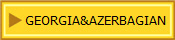GEORGIA&AZERBAGIAN