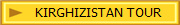 KIRGHIZISTAN TOUR