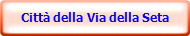 Citt della Via della Seta