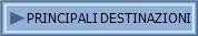 PRINCIPALI DESTINAZIONI