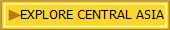 EXPLORE CENTRAL ASIA 